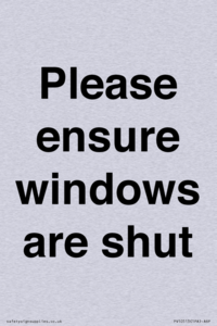Please ensure windows are shut